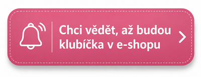 Chci vědět, až budou klubíčka v e-shopu